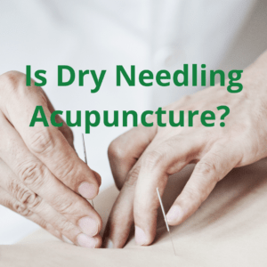 hands inserting acupuncture needles. Green text reads 'is dry needling acupuncture?'